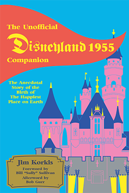 The Unofficial Disneyland 1955 Companion