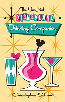 The Unofficial Disneyland Drinking Companion