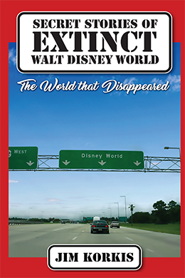 Secret Stories of Extinct Walt Disney World