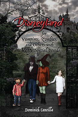 Disneyland for Vampires, Zombies, and Others with <i>Very</i> Special Needs