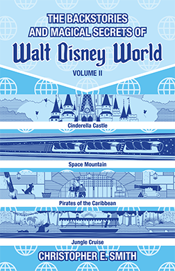 Walt Disney World Backstories: Volume Two